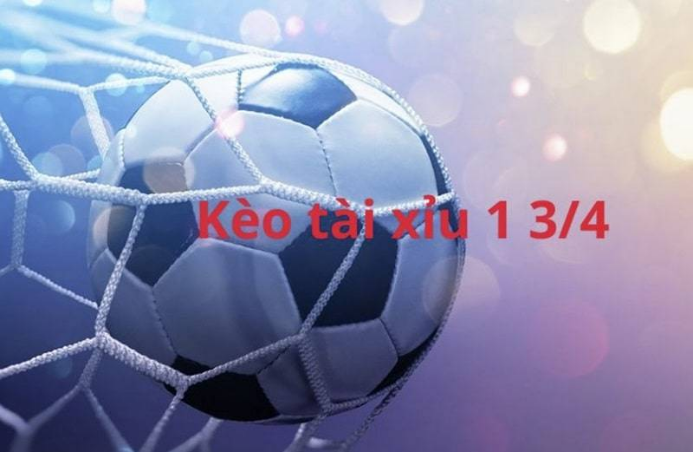 Kèo Tài Xỉu 1.75 là gì Bí quyết đánh kèo 1.75 chuẩn xác